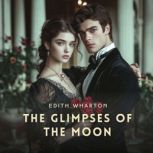 The Glimpses of the Moon, Edith Wharton