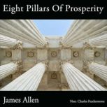 Eight Pillars Of Prosperity, James Allen