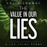 The Value in Our Lies, Colin Conway