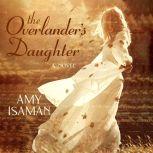 The Overlanders Daughter, Amy Isaman