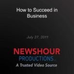 How to Succeed in Business, PBS NewsHour