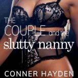 The Couple and the Slutty Nanny, Conner Hayden