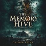 The Memory Hive, Calder Veyne