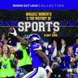 Miracle Moments  the History of Spor..., Kenny Abdo