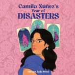 Camila Nunezs Year of Disasters, Miriam Zoila Perez