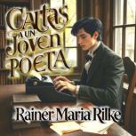 Cartas a un joven poeta, Rainer Maria Rilke