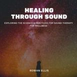 Healing Through Sound, Rowan Ellis