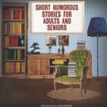 Short Humorous Stories for Adults and..., Midealuck Publishing
