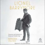 Lionel Barrymore, Kathleen Spaltro