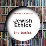 Jewish Ethics, Geoffrey D. Claussen