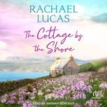 The Cottage by the Shore, Rachael Lucas