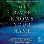 The River Knows Your Name, Kelly Mustian