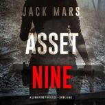 Asset Nine A Lara King Espionage Thr..., Jack Mars