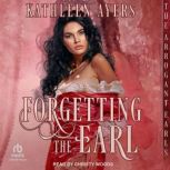 Forgetting The Earl, Kathleen Ayers