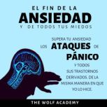 El fin de la Ansiedad y de todos tus ..., The Wolf Academy
