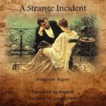 A Strange Incident, Alexander Kuprin