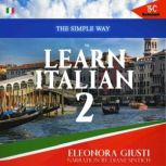 The Simple Way To Learn Italian 2, Eleonora Giusti