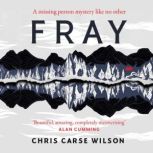 Fray, Chris Carse Wilson
