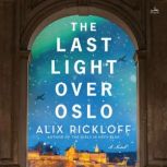 The Last Light over Oslo, Alix Rickloff