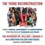 The Third Reconstruction, The Reverend Dr. William J. Barber II