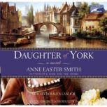 Daughter of York, Anne Easter Smith