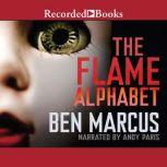 The Flame Alphabet, Ben Marcus