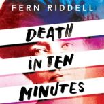 Death in Ten Minutes, Fern Riddell