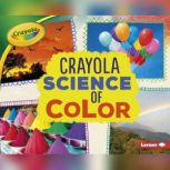 Crayola  Science of Color, Mari Schuh