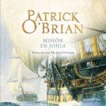 Misión en Jonia (The Ionian Mission), Patrick O'Brian