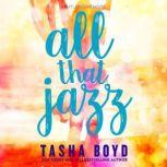 All That Jazz, Tasha Boyd