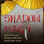 Shadow Magic, Danielle Bennett