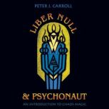 Liber Null  Psychonaut, Peter J. Carroll
