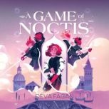 A Game of Noctis, Deva Fagan