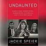Undaunted, Jackie Speier