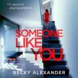 Someone Like You, Becky Alexander