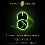Shroud of the Wahrsager, Arlo Adams