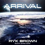 Arrival, Ryk Brown