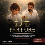 Departure, Dino Monti