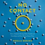 No Contact, Noelle Mering