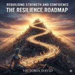 Rebuilding Strength and Confidence, Victoria David