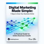 Digital Marketing Made Simple, Nura Uba