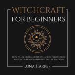 Witchcraft for Beginners, Luna Harper