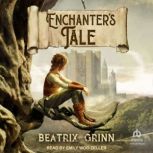 Enchanters Tale, Beatrix Grinn