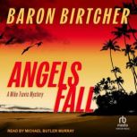 Angels Fall, Baron Birtcher