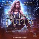 The Hunt Cupid, Michael Anderle