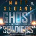 Ghost Soldiers, Matt Sloane