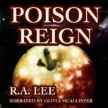 Poison Reign, R.A. Lee
