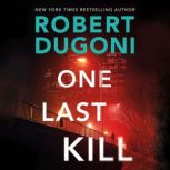 One Last Kill, Robert Dugoni