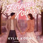 Forever Yours, Kylie Koews