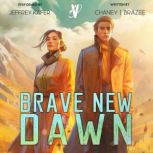 Brave New Dawn, J. N. Chaney